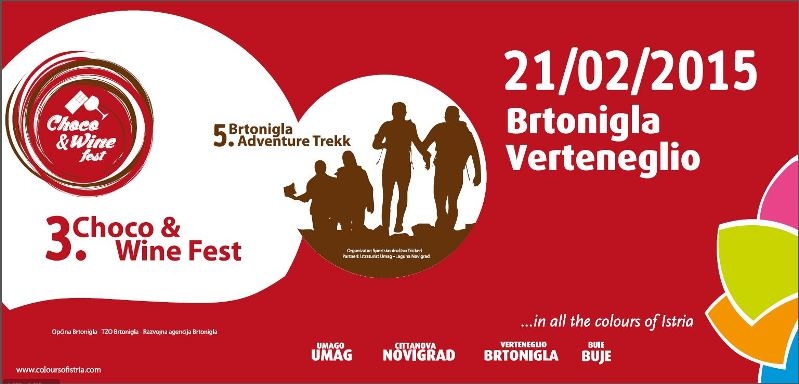 3.Choco & Wine Fest i 5.BAT (Brtonigla Adventure Trekk) u Brtonigli u subotu, 21.veljače 2015.godine