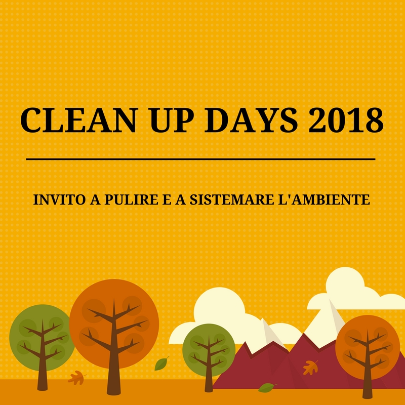 CLEAN UP DAYS 2018 - Invito a pulire e a sistemare l'ambiente
